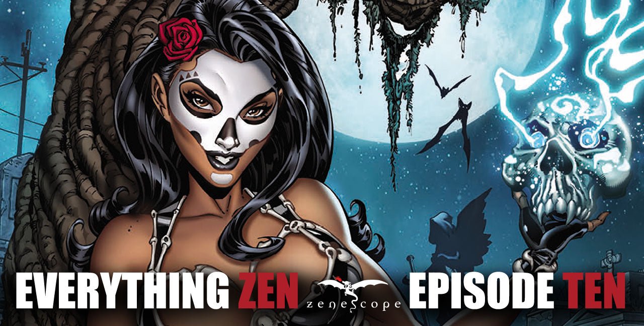 Everything Zen. Episode 10. September 2021. - Zenescope Entertainment Inc