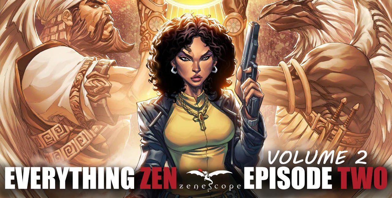 Everything Zen. Volume 2, Episode 2. January 2022. - Zenescope Entertainment Inc