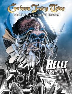 Belle: Beast Hunter Adult Coloring Book - BELLECOLORING01 PICK H2I / 450 - Zenescope Entertainment Inc